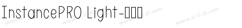 InstancePRO Light字体转换 InstancePRO Light字体转换